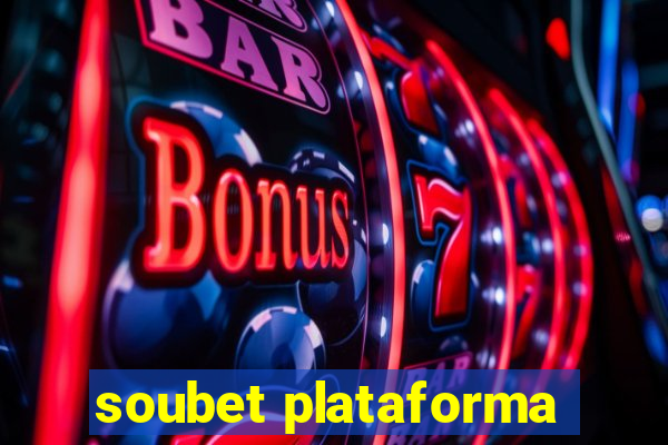 soubet plataforma